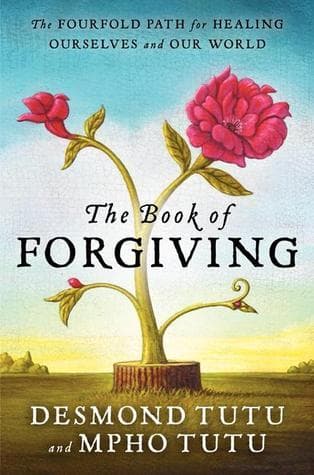The Book of Forgiving: The Fourfold Path for Healing Ourselves and Our World book cover