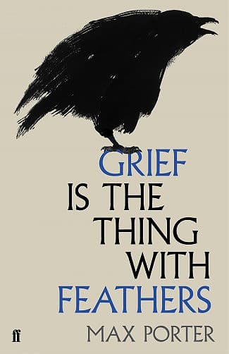 Grief Is the Thing with Feathers book cover