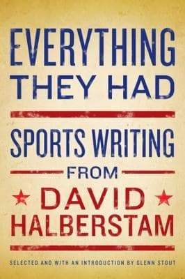 Everything They Had: Sports Writing book cover