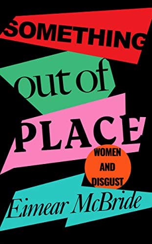 Something Out of Place: Women and Disgust book cover