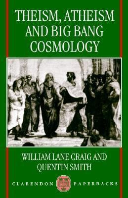 Theism, Atheism, and Big Bang Cosmology book cover