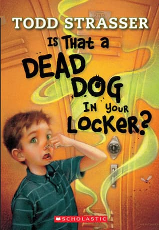 Is That a Dead Dog in Your Locker? book cover