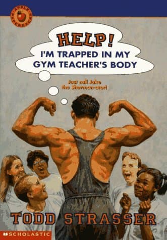 Help! I'm Trapped in My Gym Teacher's Body book cover