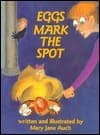 Eggs Mark the Spot book cover