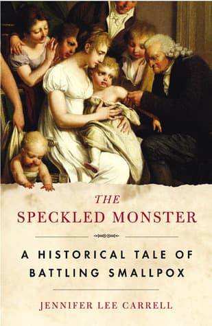 The Speckled Monster: A Historical Tale of Battling Smallpox book cover