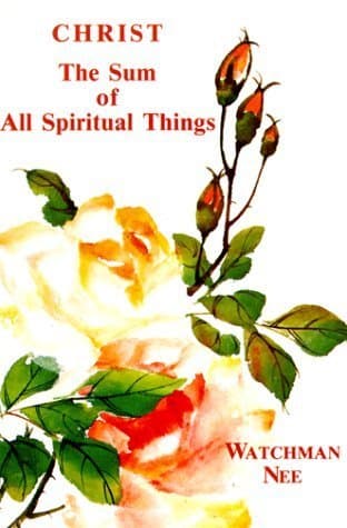 Christ, the Sum of All Spiritual Things book cover