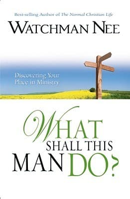 What Shall This Man Do?: A Fresh Approach to the Study of Christian Service book cover