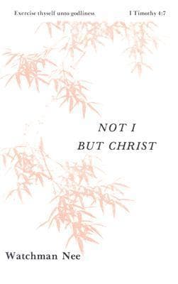 Not I but Christ book cover