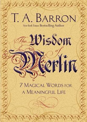 The Wisdom of Merlin: 7 Magical Words for a Meaningful Life book cover
