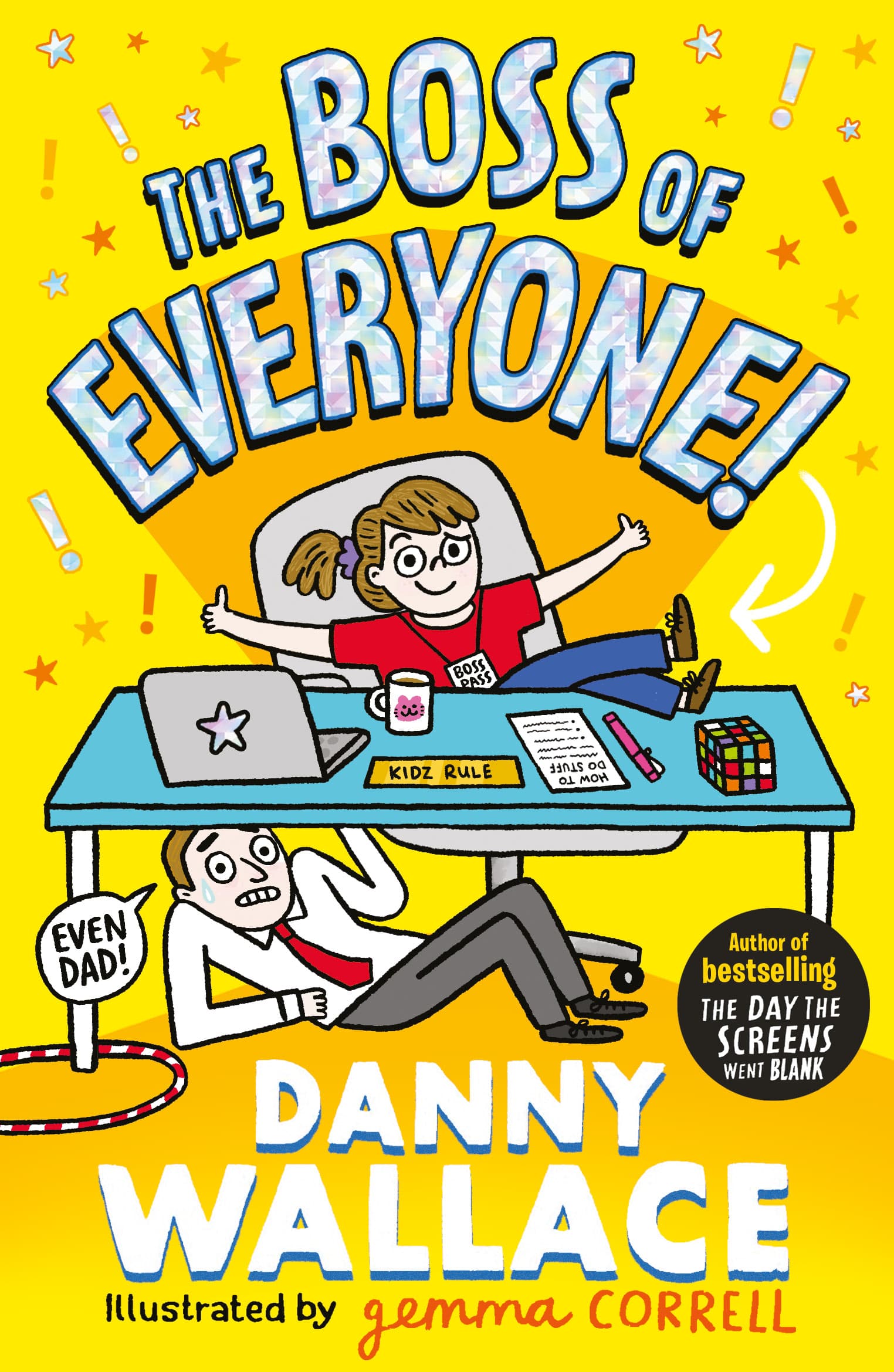 The Boss of Everyone: The brand-new comedy adventure from the author of The Day the Screens Went Blank book cover