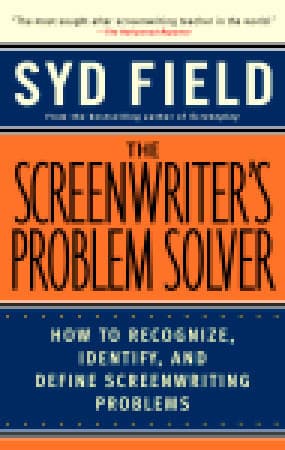 The Screenwriter's Problem Solver: How to Recognize, Identify, and Define Screenwriting Problems book cover