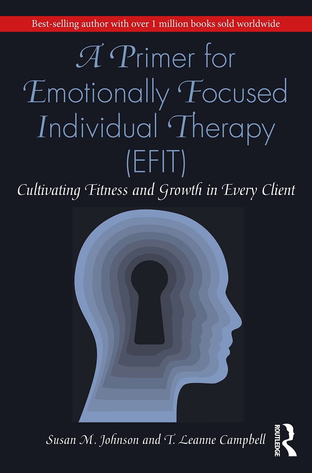 A Primer for Emotionally Focused Individual Therapy (EFIT): Cultivating Fitness and Growth in Every Client book cover
