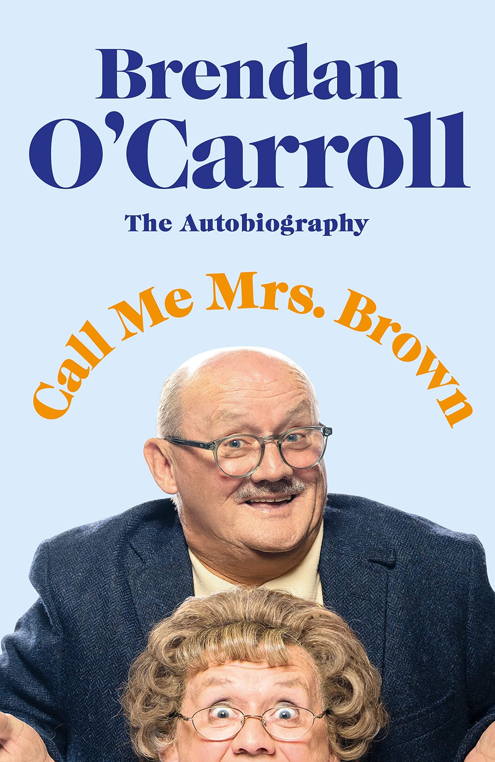 Call Me Mrs. Brown: The hilarious autobiography from the star of Mrs. Brown’s Boys book cover