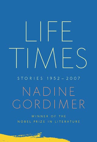 Life Times: Stories, 1952-2007 book cover