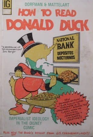 How to Read Donald Duck: Imperialist Ideology in the Disney Comic book cover
