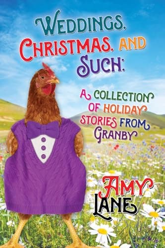 Weddings, Christmas, and Such: Holiday Stories from Granby book cover