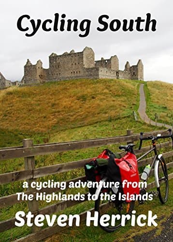 Cycling South: a cycling adventure from The Highlands to the Islands book cover