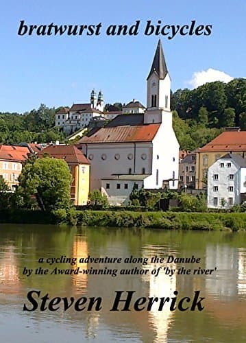 bratwurst and bicycles: a cycling adventure from Basel to Budapest book cover