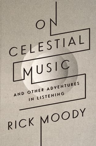 On Celestial Music: And Other Adventures in Listening book cover