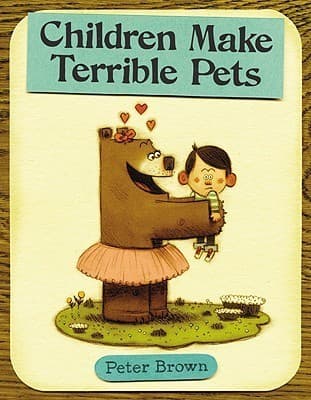 Children Make Terrible Pets book cover