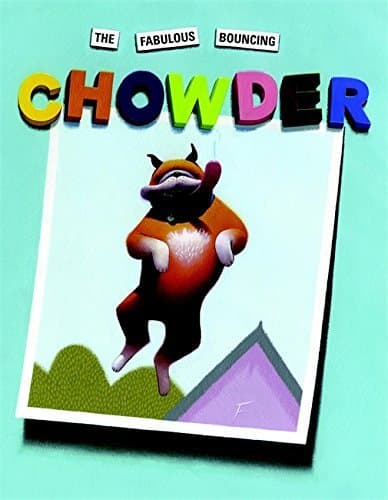 The Fabulous Bouncing Chowder book cover