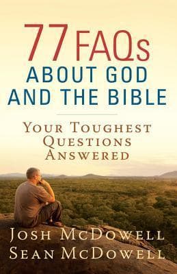 77 FAQs About God and the Bible: Your Toughest Questions Answered book cover