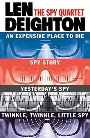 The Spy Quartet: An Expensive Place to Die, Spy Story, Yesterday’s Spy, Twinkle Twinkle Little Spy book cover