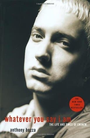 Whatever You Say I Am: The Life and Times of Eminem book cover