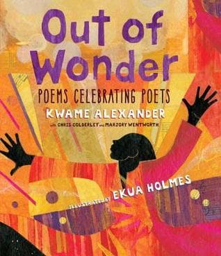 Out of Wonder: Poems Celebrating Poets book cover
