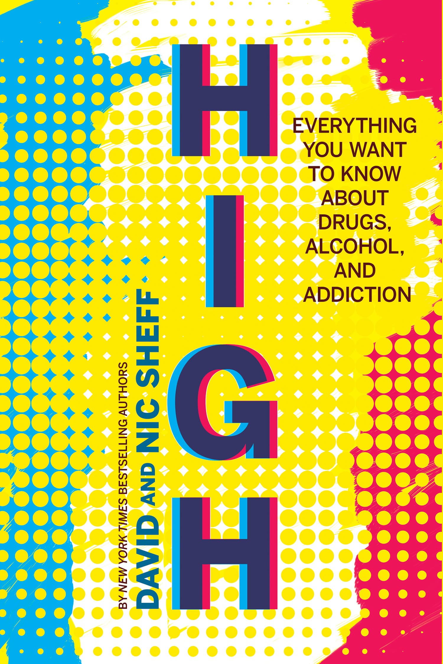 High: Everything You Want to Know About Drugs, Alcohol, and Addiction book cover