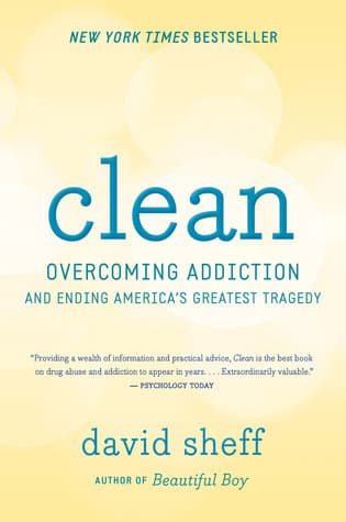 Clean: Overcoming Addiction and Ending America's Greatest Tragedy book cover