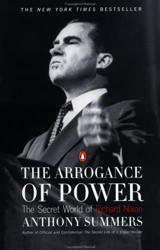 The Arrogance of Power: The Secret World of Richard Nixon book cover