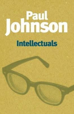 Intellectuals: From Marx and Tolstoy to Sartre and Chomsky book cover