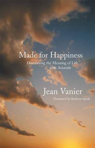 Made for Happiness: Discovering the Meaning of Life with Aristotle book cover