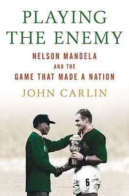 Playing the Enemy: Nelson Mandela and the Game That Made a Nation book cover