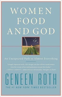 Women, Food and God: An Unexpected Path to Almost Everything book cover