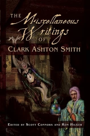 The Miscellaneous Writings of Clark Ashton Smith book cover