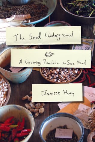 The Seed Underground: A Growing Revolution to Save Food book cover