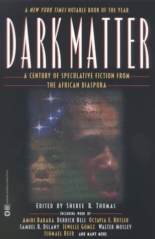 Dark Matter: A Century of Speculative Fiction from the African Diaspora book cover