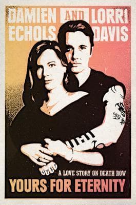 Yours for Eternity: A Love Story on Death Row book cover
