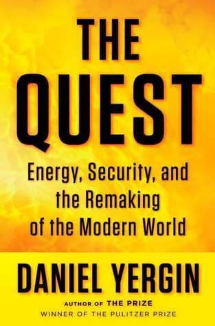 The Quest: Energy, Security, and the Remaking of the Modern World book cover