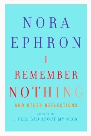 I Remember Nothing: and Other Reflections book cover