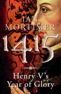 1415: Henry V's Year of Glory book cover