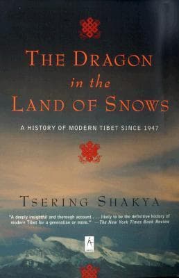 The Dragon in the Land of Snows: A History of Modern Tibet Since 1947 book cover
