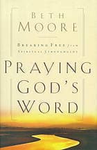 Praying God's Word: Breaking Free From Spiritual Strongholds book cover