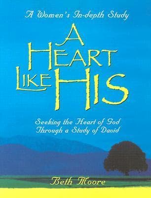 A Heart Like His: Seeking the Heart of God Through a Study of David - Member Book book cover