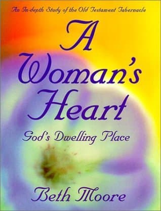 A Woman's Heart: God’s Dwelling Place book cover