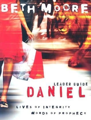 Daniel Leader Guide: Lives of Integrity, Words of Prophecy - Leader Guide book cover