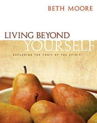 Living Beyond Yourself: Exploring the Fruit of the Spirit book cover