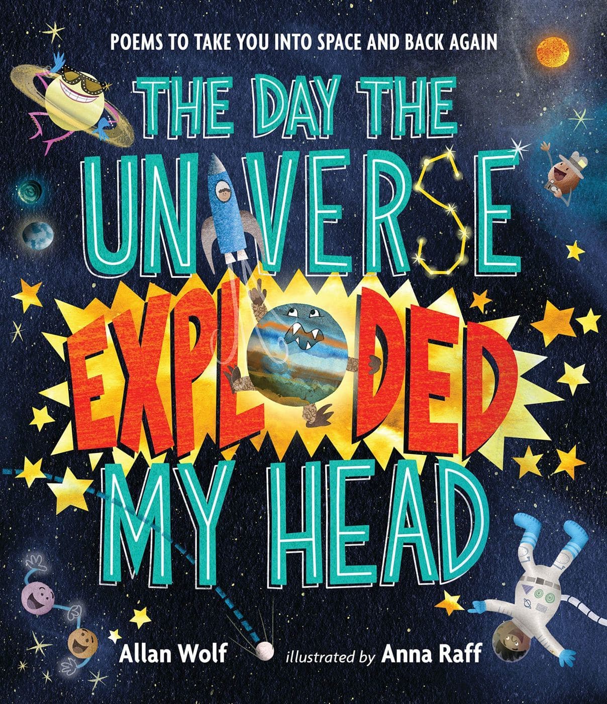 The Day the Universe Exploded My Head: Poems to Take You into Space and Back Again book cover